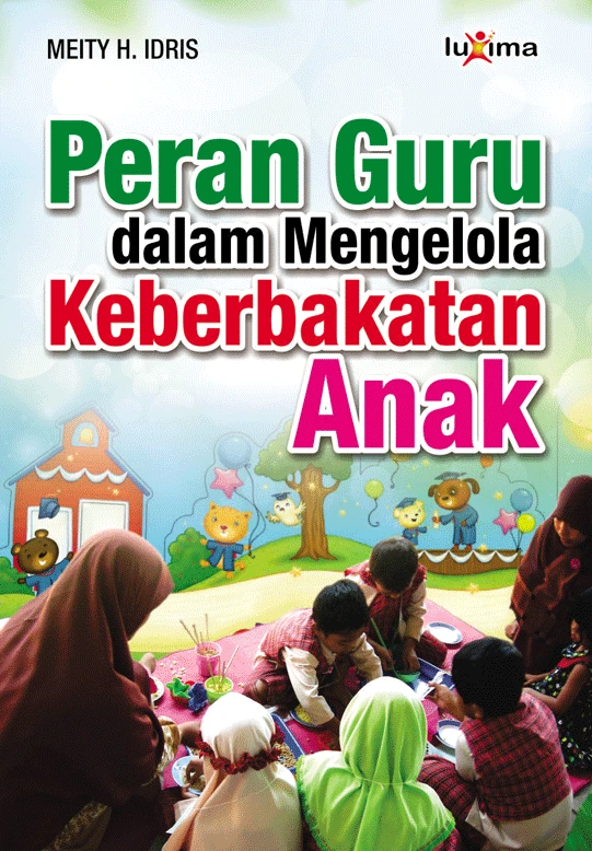Peran Guru dalam Mengolah Keberbakatan Anak